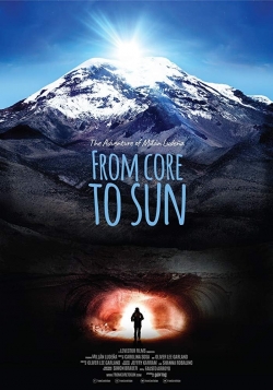 Watch From Core to Sun movies free hd online