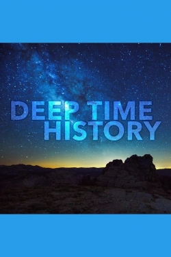 Watch Deep Time History movies free hd online