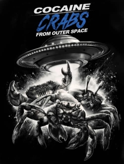 Watch Cocaine Crabs From Outer Space movies free hd online