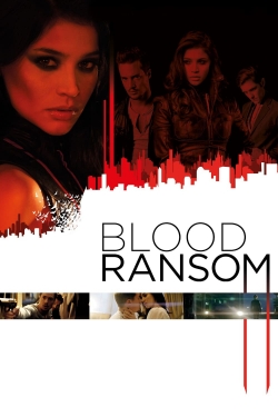 Watch Blood Ransom movies free hd online