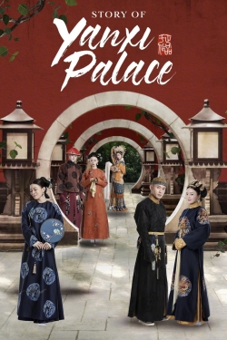 Watch Story of Yanxi Palace movies free hd online