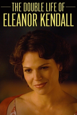 Watch The Double Life of Eleanor Kendall movies free hd online