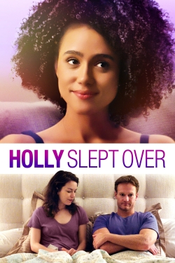 Watch Holly Slept Over movies free hd online