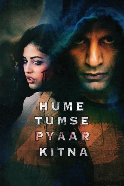 Watch Hume Tumse Pyaar Kitna movies free hd online