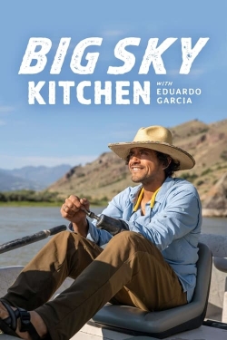 Watch Big Sky Kitchen with Eduardo Garcia movies free hd online