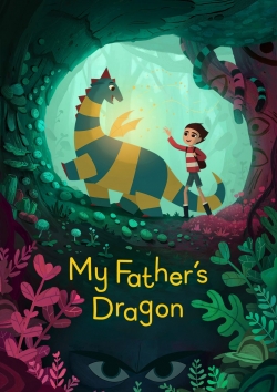 Watch My Father's Dragon movies free hd online