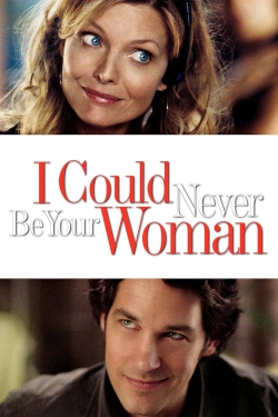 Watch I Could Never Be Your Woman movies free hd online