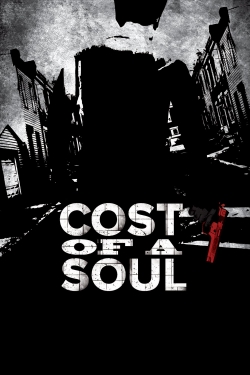 Watch Cost Of A Soul movies free hd online