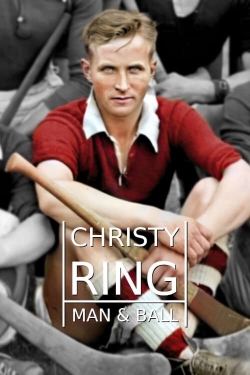 Watch Christy Ring - Man & Ball movies free hd online