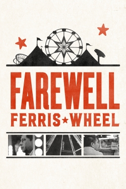 Watch Farewell Ferris Wheel movies free hd online