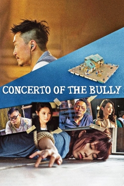 Watch Concerto of the Bully movies free hd online