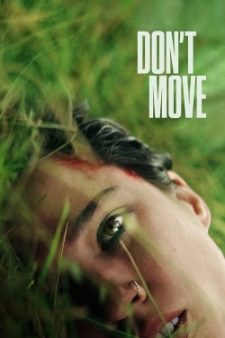 Watch Don't Move movies free hd online