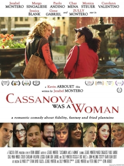 Watch Cassanova Was a Woman movies free hd online