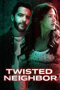 Watch Twisted Neighbor movies free hd online