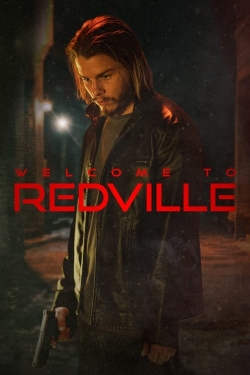 Watch Welcome to Redville movies free hd online