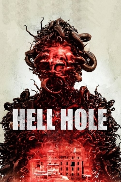 Watch Hell Hole movies free hd online