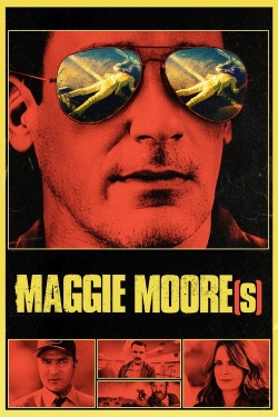 Watch Maggie Moore(s) movies free hd online