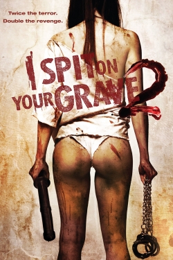 Watch I Spit on Your Grave 2 movies free hd online