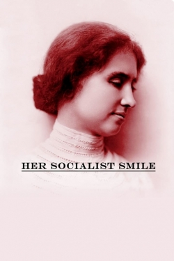 Watch Her Socialist Smile movies free hd online