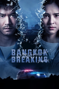 Watch Bangkok Breaking movies free hd online