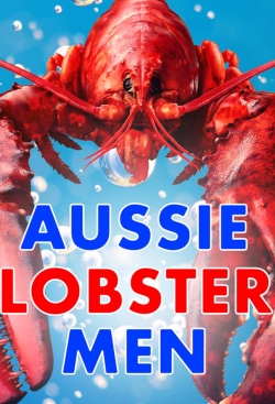 Watch Aussie Lobster Men movies free hd online