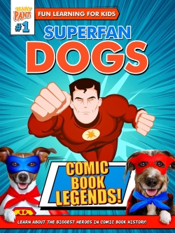 Watch Superfan Dogs: Comic Book Legends movies free hd online