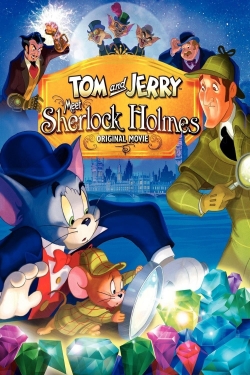 Watch Tom and Jerry Meet Sherlock Holmes movies free hd online