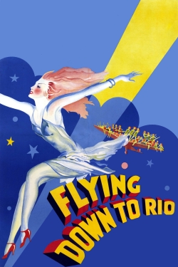 Watch Flying Down to Rio movies free hd online