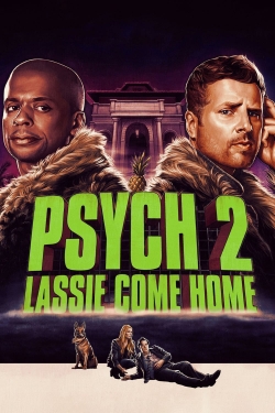 Watch Psych 2: Lassie Come Home movies free hd online