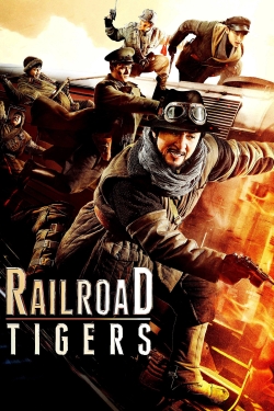 Watch Railroad Tigers movies free hd online