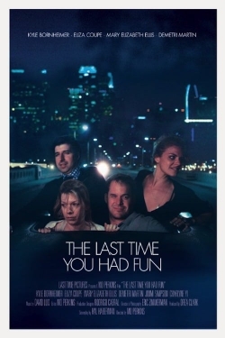 Watch The Last Time You Had Fun movies free hd online