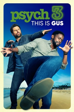 Watch Psych 3: This Is Gus movies free hd online