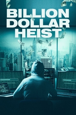 Watch Billion Dollar Heist movies free hd online