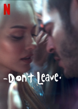 Watch Don't Leave movies free hd online