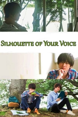 Watch Silhouette of Your Voice movies free hd online