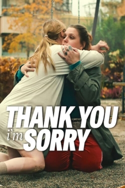 Watch Thank You, I'm Sorry movies free hd online