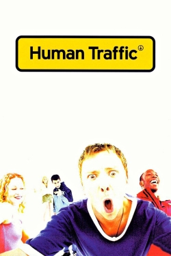 Watch Human Traffic movies free hd online