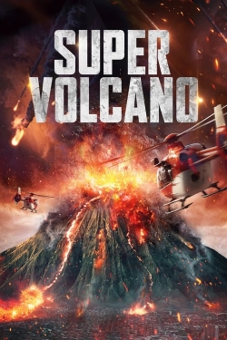 Watch Super Volcano movies free hd online