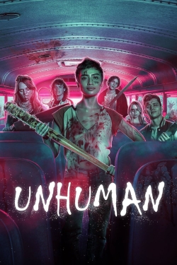 Watch Unhuman movies free hd online