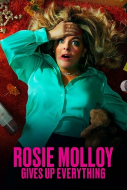 Watch Rosie Molloy Gives Up Everything movies free hd online