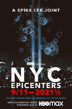 Watch NYC Epicenters 9/11➔2021½ movies free hd online