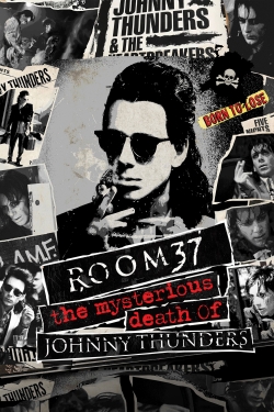 Watch Room 37 - The Mysterious Death of Johnny Thunders movies free hd online