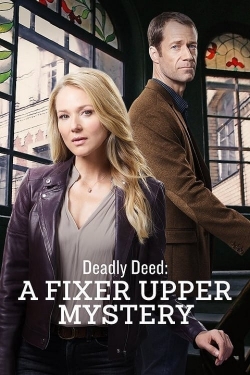 Watch Deadly Deed: A Fixer Upper Mystery movies free hd online