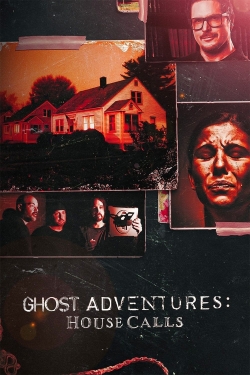 Watch Ghost Adventures: House Calls movies free hd online