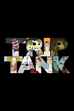 Watch TripTank movies free hd online