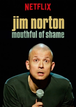 Watch Jim Norton: Mouthful of Shame movies free hd online