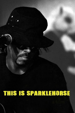 Watch This Is Sparklehorse movies free hd online