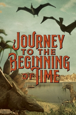 Watch Journey to the Beginning of Time movies free hd online