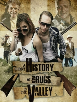 Watch A Short History of Drugs in the Valley movies free hd online