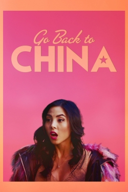 Watch Go Back to China movies free hd online